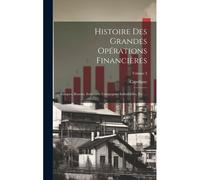 Histoire Des Grandes Opérations Financières