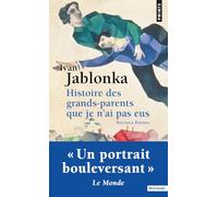 Histoire des grands-parents que je n'ai pas eus: Une enquête
