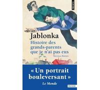 Histoire Des Grands-Parents Que Je N'ai Pas Eus - Une Enquête