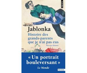 Histoire des grands-parents que je n'ai pas eus Une enquête - Ivan Jablonka - Points - Poche - Essai