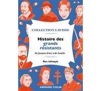 Histoire Des Grands Résistants - De Jeanne D'arc À De Gaulle