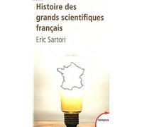 Histoire Des Grands Scientifiques Français - D'ambroise Paré À Pierre Et Marie Curie