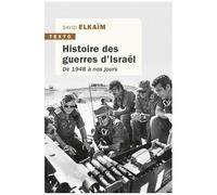 Histoire Des Guerres D'israël - De 1948 À Nos Jours