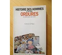 Histoire des hommes et de leurs ordures, du moyen-âge à nos jours