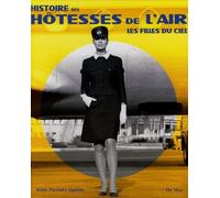 Histoire Des Hôtesses De L'air - Les Filles Du Ciel