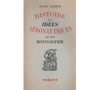 Histoire des Idees Aeronautiques Avnt Montgolfier