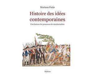 Histoire des idées contemporaines: Une lecture du processus de sécularisation