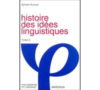 Histoire des idées linguistiques. Tome 3 : L’hégémonie du comparatisme