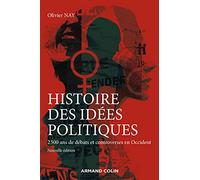 Histoire Des Idées Politiques - 2 500 Ans De Débats Et Controverses En Occident