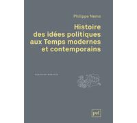 Histoire des idées politiques aux Temps modernes et contemporains - Philippe Nemo - Puf - broché - Etude