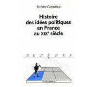 Histoire des idées politiques en France au XIXe siècle