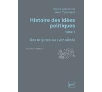 Histoire Des Idées Politiques - Tome 1, Des Origines Au Xviiie Siècle