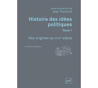 Histoire des idées politiques. Tome 1: Des origines au XVIIIe siècle
