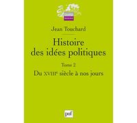 Histoire des idées politiques. Tome 2: Du XVIIIe siècle à nos jours