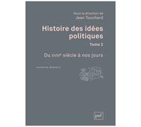Histoire Des Idées Politiques - Tome 2, Du Xviiie Siècle À Nos Jours