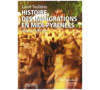 Histoire Des Immigrations En Midi-Pyrénées - Xixe-Xxe Siècles