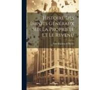 Histoire Des Impôts Généraux Sur La Propriété Et Le Revenu