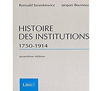 Histoire des institutions, 1750-1914 (ancienne édition)