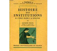 Histoire des institutions: De l'époque franque à la Révolution