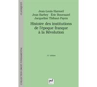 Histoire des institutions, de l'époque franque à la Révolution - Eric Bournazel - Puf - broché - Etude