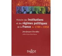 Histoire Des Institutions Et Des Régimes Politiques De La France De 1789 À 1958
