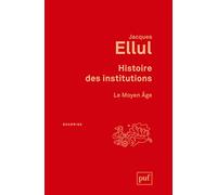 Histoire Des Institutions - Le Moyen Age