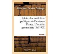 Histoire des institutions politiques de l'ancienne France Volume 2