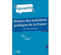 Histoire des institutions publiques de la France de 1789 à nos jours. 11e éd.