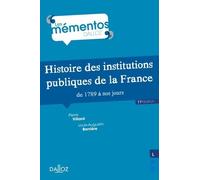 Histoire Des Institutions Publiques De La France - De 1789 À Nos Jours
