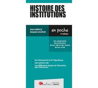 Histoire des institutions Une présentation des Institutions, de leur rôle et les raisons de leur chute - Kevin Henocq - Gualino Eds - Poche - Etude