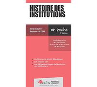 Histoire des institutions: Une présentation des Institutions, de leur rôle et les raisons de leur chute