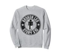 Histoire des Jambes cassées de 10 $ pour se rétablir Sweatshirt