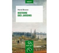 Histoire des jardins - Hervé Brunon - Que Sais-Je - Poche - Monographie