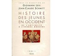 Histoire des jeunes en Occident, tome 1: De l'Antiquité à l'époque moderne