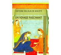 HISTOIRE DES JEUX DE SOCIÉTÉ: UN VOYAGE FASCINANT
