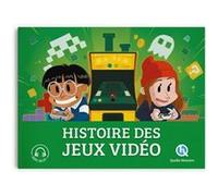 Histoire des jeux vidéo Nicolas Ferreira (Auteur), Bruno Wennagel (Illustration), Mathieu Ferret (Illustration), Nuno Alves Rodrigues (Illustration), Claire Wortemann (Illustration)
