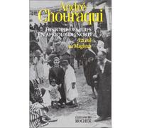 Histoire des Juifs en Afrique du Nord - En exil au Maghreb - André Chouraqui - Rocher Eds Du - Livre