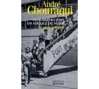 Histoire Des Juifs En Afrique Du Nord - Tome 2, Le Retour En Orient
