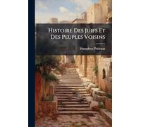 Histoire Des Juifs Et Des Peuples Voisins