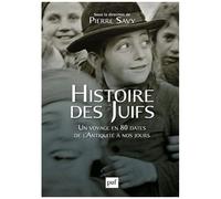 Histoire Des Juifs - Un Voyage En 80 Dates De L'antiquité À Nos Jours