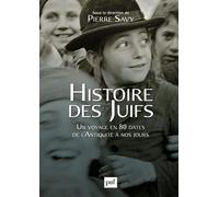 Histoire Des Juifs - Un Voyage En 80 Dates De L'antiquité À Nos Jours