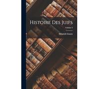 Histoire Des Juifs; Volume 3