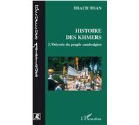 Histoire des Khmers: L'Odyssée du peuple cambodgien