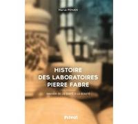 Histoire des laboratoires pierre fabre Herve Penan (Auteur)