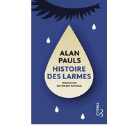 Histoire des larmes - Alan Pauls - Bourgois - Poche - Roman