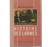 Histoire des larmes: XVIIIe-XIXe siècles