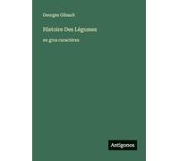 Histoire Des Légumes: en gros caractères