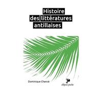 Histoire Des Littératures Antillaises