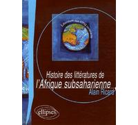 Histoire des littératures de l’Afrique subsaharienne - Alain Ricard - Ellipses - broché - Etude