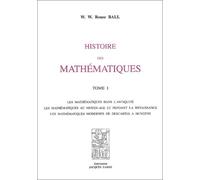Histoire Des Mathématiques - 2 Volumes : Tome 1, Les Mathématiques Dans L'antiquité, Les Mathématiques Au Moyen Age Et Pendant La Renaissance, Les Mathématiques Modernes De Descartes À...